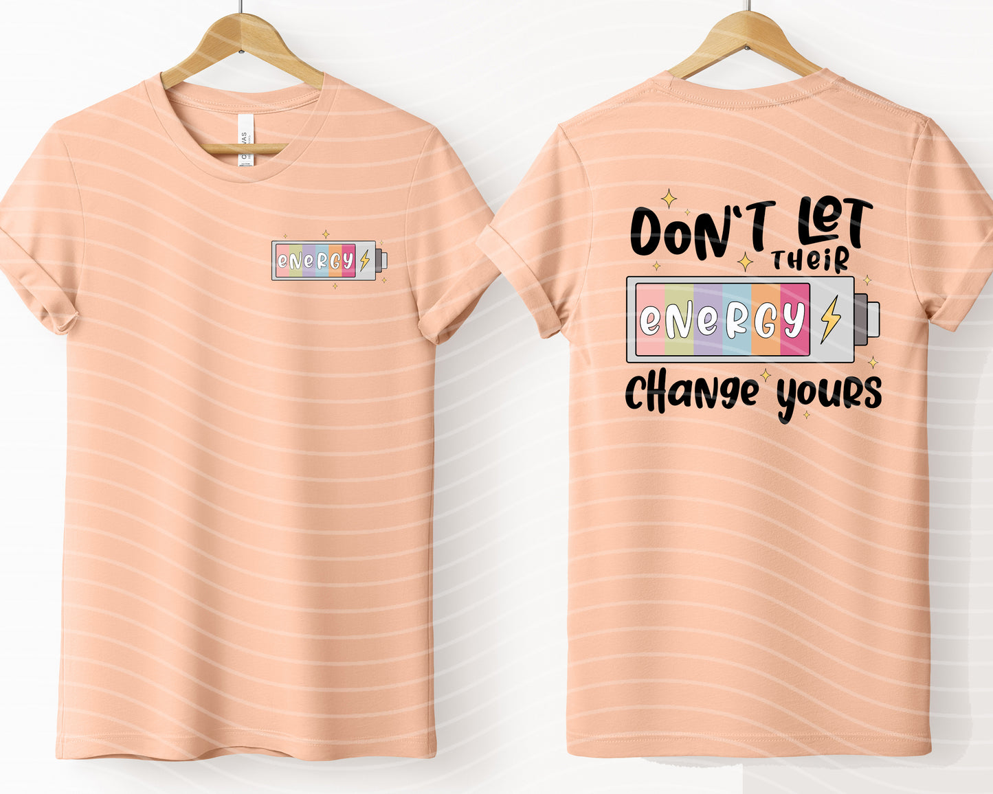 Don't Let Their Energy Change Yours Graphic Tee