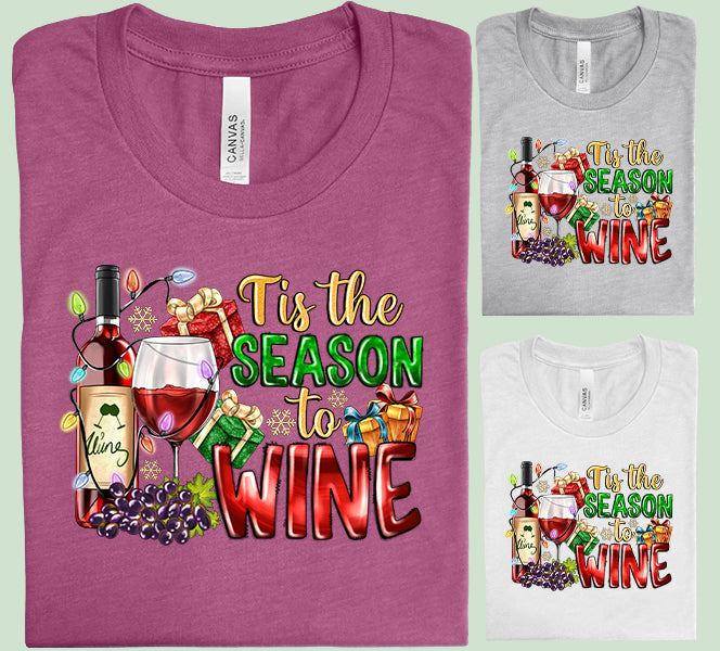 Tis the Season to Wine Graphic Tee