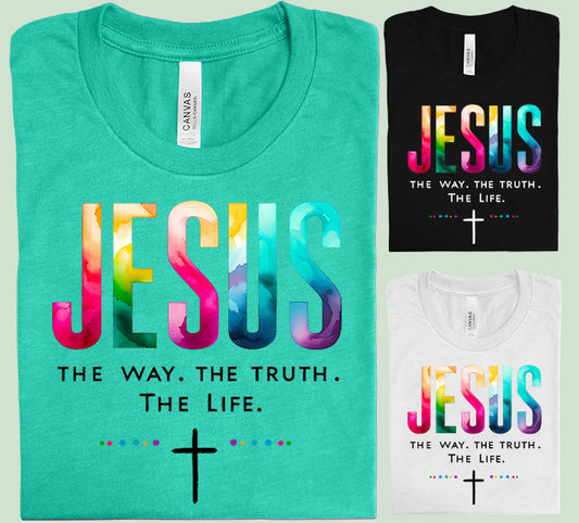 Jesus The Way The Truth The Life Graphic Tee