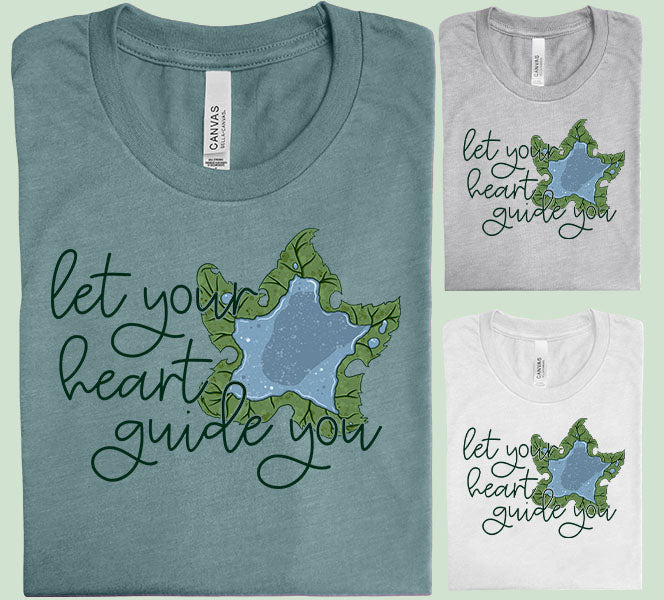 Let Your Heart Good You Graphic Tee Graphic Tee