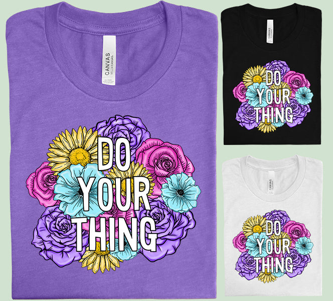 Do Your Thing Graphic Tee