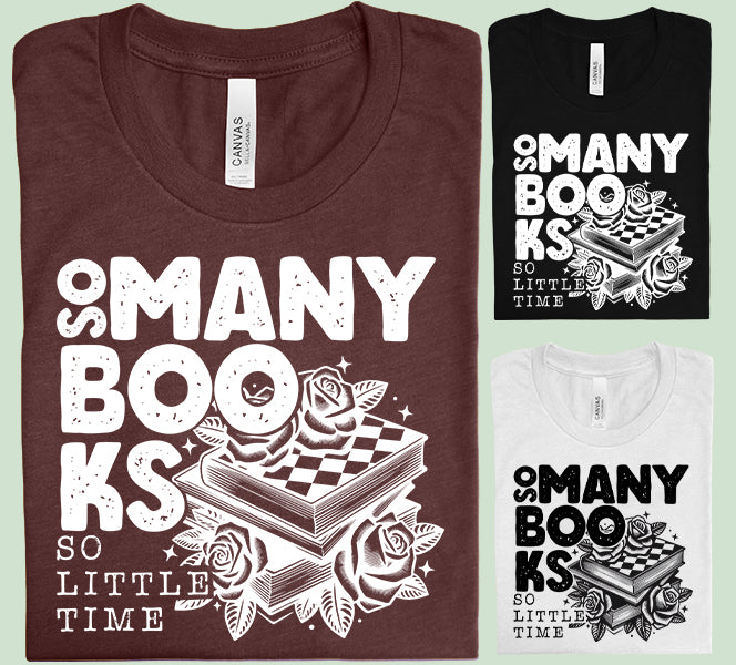 So Many Books So Little Time Graphic Tee