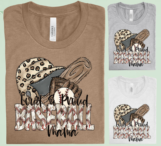 Loud And Proud Baseball Mama Graphic Tee Graphic Tee