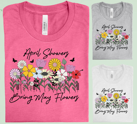 April Showers Bring May Flowers Graphic Tee Graphic Tee