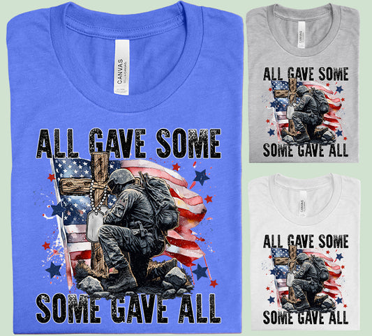 All Gave Some Some Gave All Graphic Tee