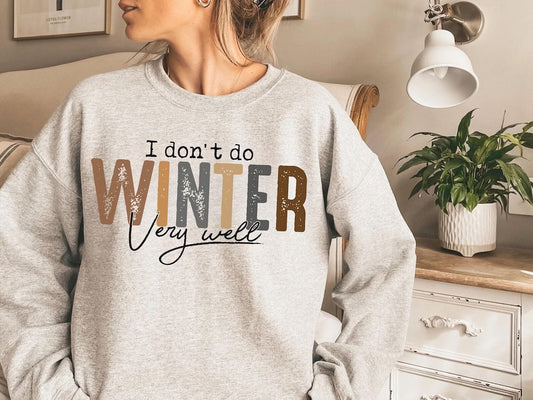 I Don't Do Winter Very Well Graphic Tee