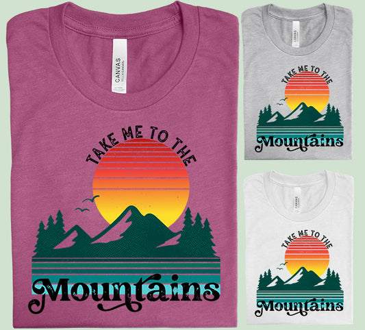 Take Me to the Mountains Graphic Tee