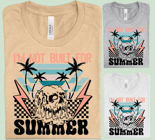 I'm Not Built for Summer Graphic Tee