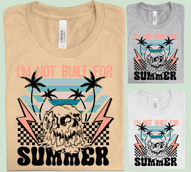 I'm Not Built for Summer Graphic Tee