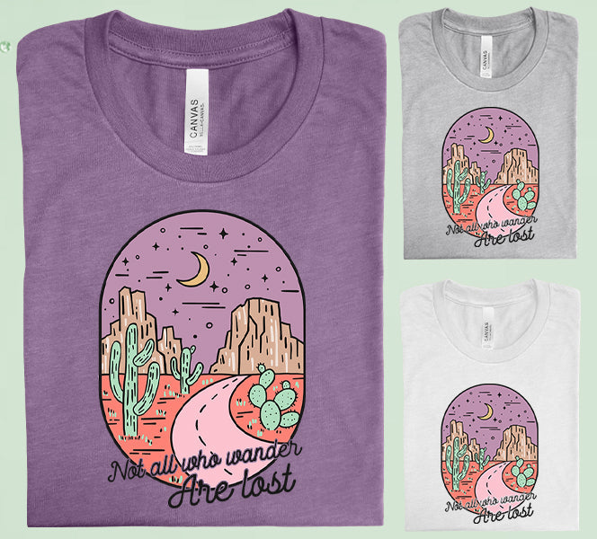 Not All Who Wander Are Lost Graphic Tee Graphic Tee