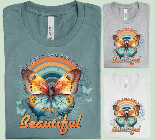 Be Your Own Kind of Beautiful Graphic Tee