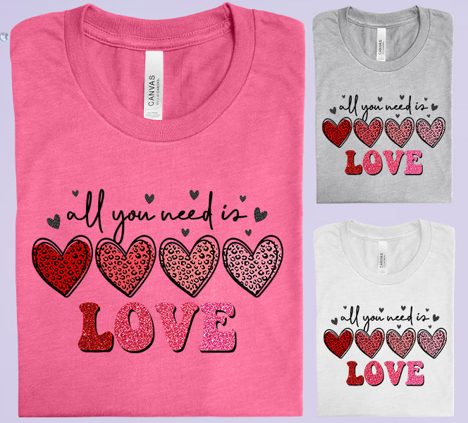 All You Need Is Love Graphic Tee Graphic Tee