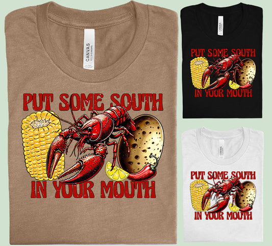 Put Some South in Your Mouth Graphic Tee