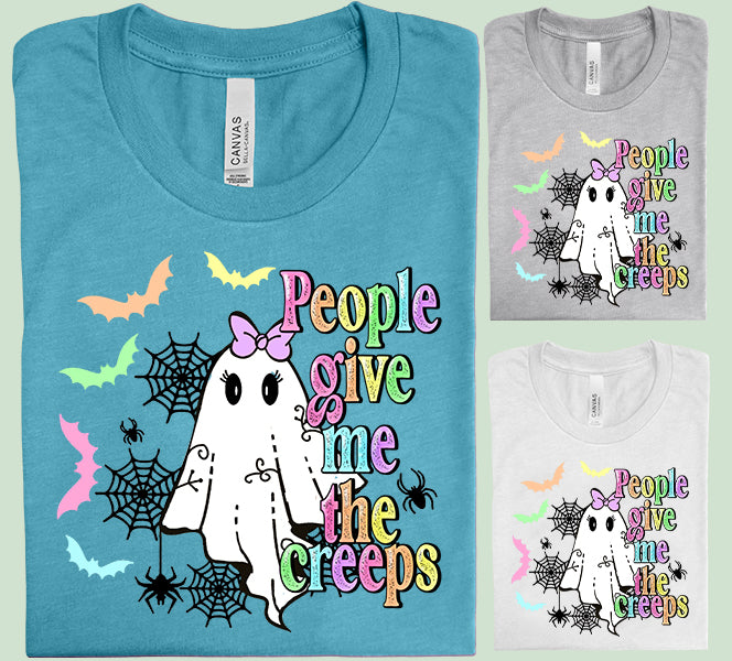 People Give Me the Creeps Graphic Tee