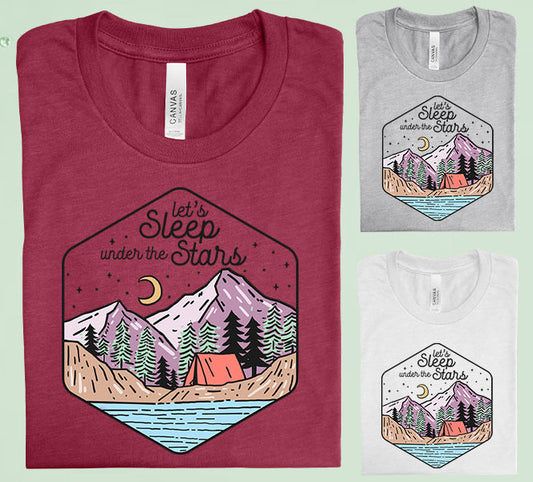 Lets Sleep Under The Stars Graphic Tee Graphic Tee