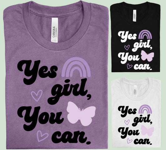 You Girl You Can Graphic Tee