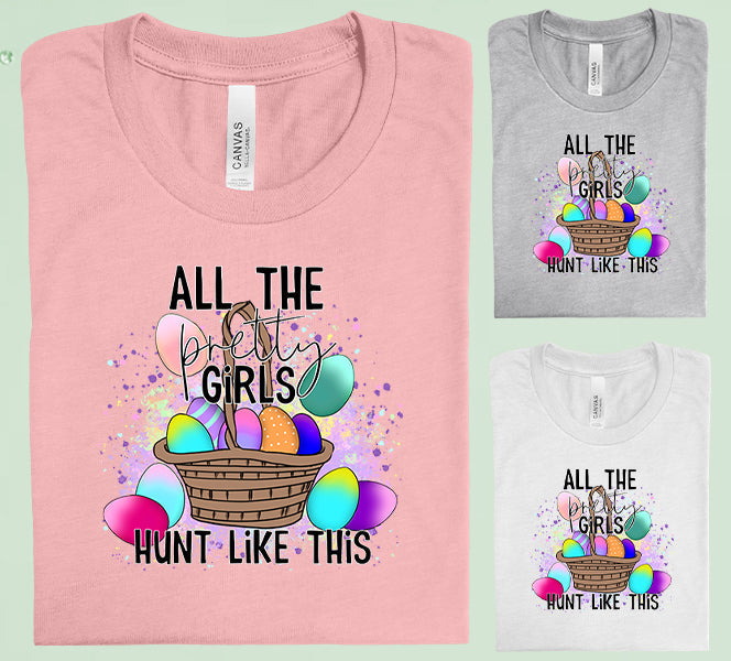 All The Pretty Boys Hunt Like This Graphic Tee Graphic Tee