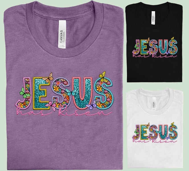 Jesus Has Risen Graphic Tee