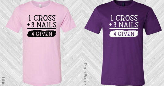 1 Cross + 3 Nails = 4 Given Graphic Tee Graphic Tee