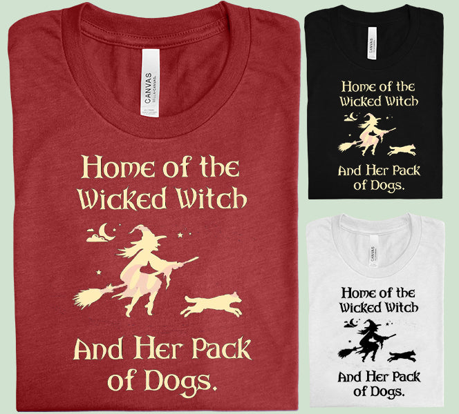 Home of the Wicked Witch Graphic Tee