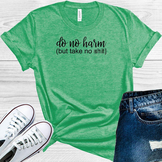 Do No Harm But Take S*** Graphic Tee Graphic Tee