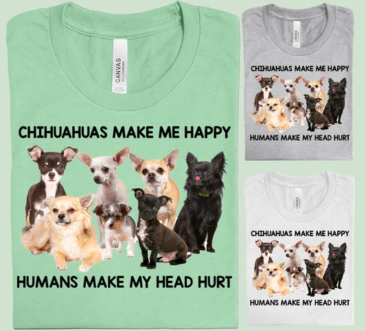 Chihuahuas Make Me Happy Graphic Tee