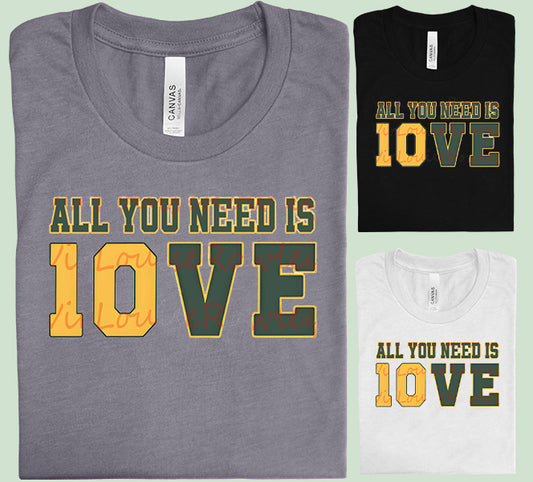 All You Need is 10ve Graphic Tee