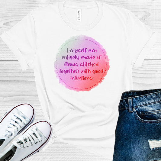 I Myself Am Entirely Made Of Flaws Stitched Together With Good Intentions Graphic Tee Graphic Tee