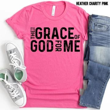 Its The Grace Of God For Me Graphic Tee Graphic Tee