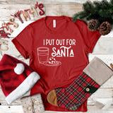 I Put Out For Santa Graphic Tee Graphic Tee
