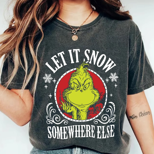 Let It Snow Somewhere Else Graphic Tee