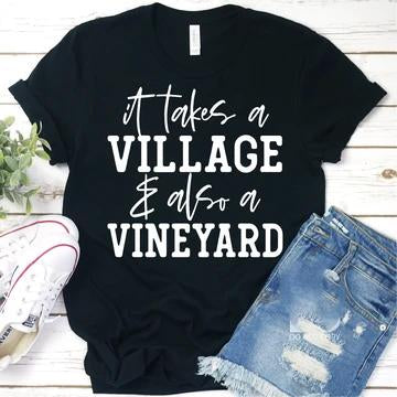 It Takes A Village & Also Vineyard Graphic Tee Graphic Tee