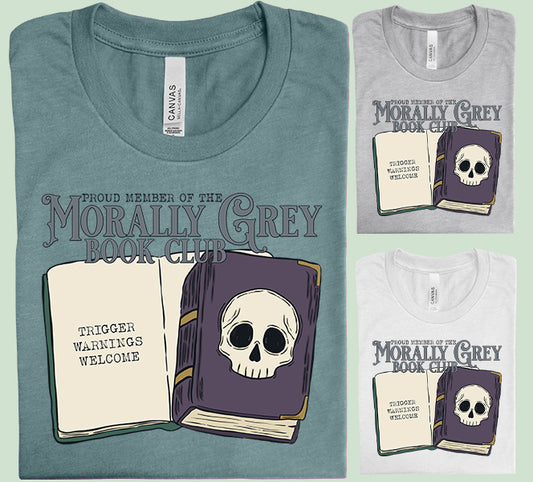 Proud Member of the Morally Grey Book Club Graphic Tee