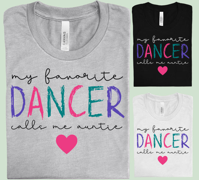 My Favorite Dance Calls Me Auntie Graphic Tee