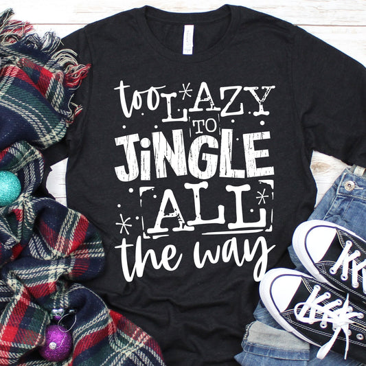 Too Lazy To Jingle All The Way Graphic Tee Graphic Tee