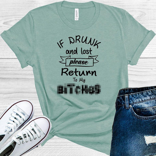 If Drunk And Lost Please Return To My B****es Graphic Tee Graphic Tee