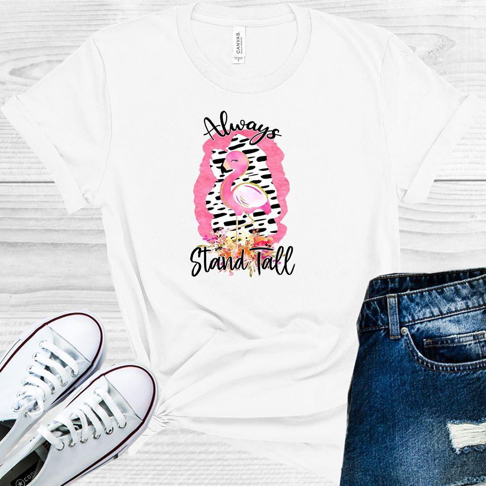 Always Stand Tall Graphic Tee Graphic Tee