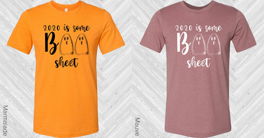 2020 Is Some Boo Sheet Graphic Tee Graphic Tee
