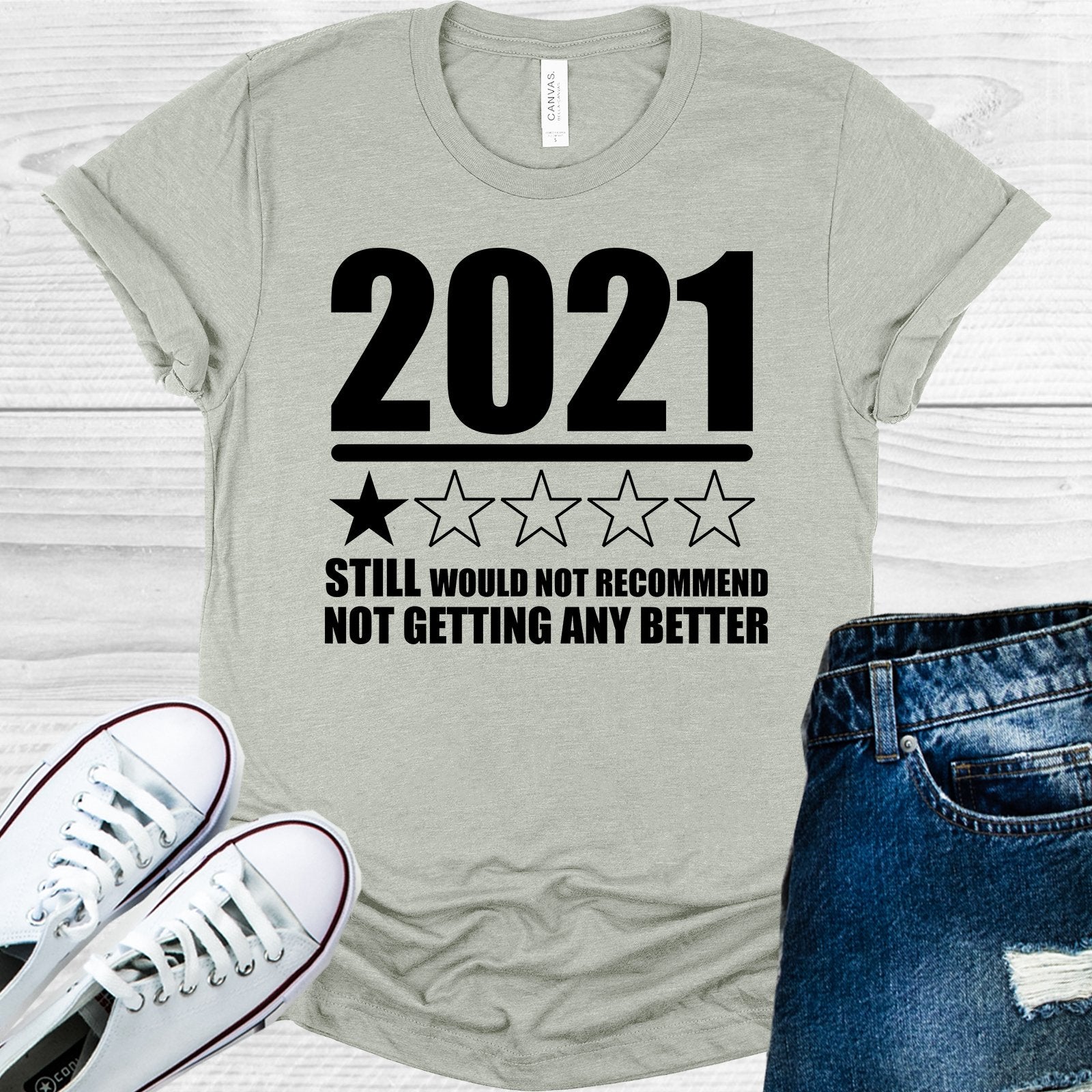 2021 Still Would Not Recommend Graphic Tee Graphic Tee