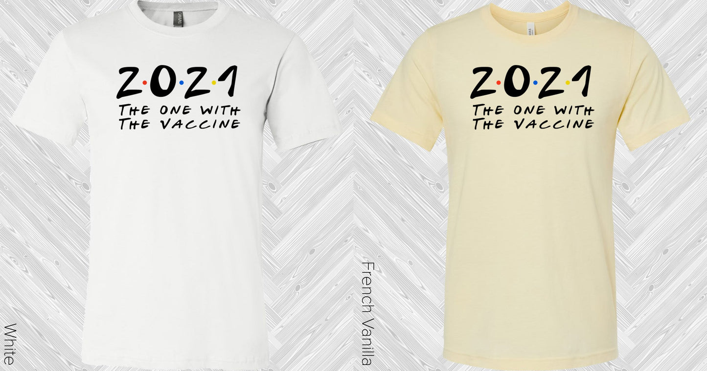2021 The One With The Vaccine Graphic Tee Graphic Tee