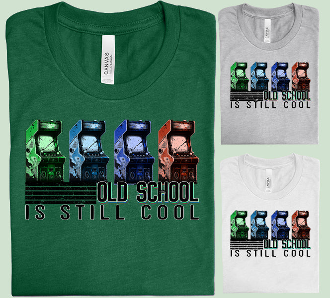 Old School is Still Cool Graphic Tee