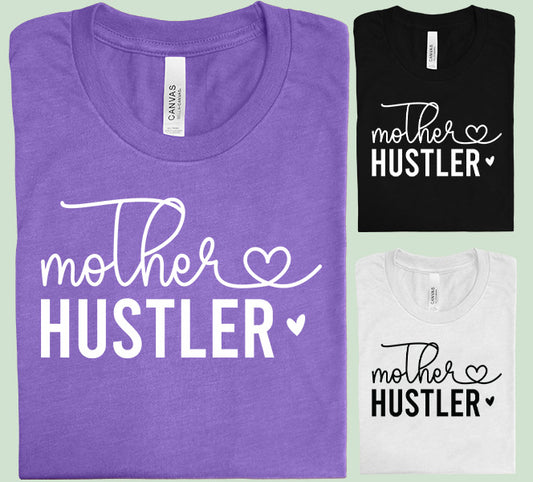 Mother Hustler Graphic Tee