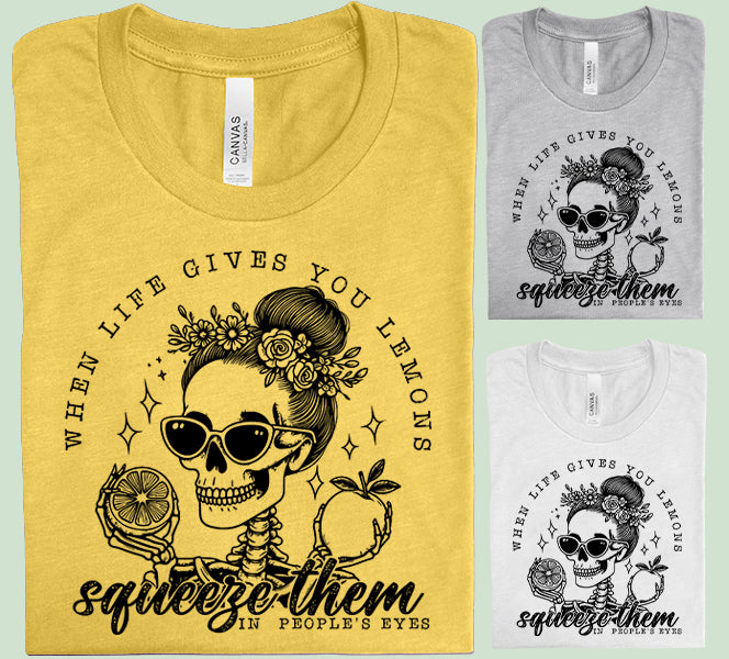 When Life Gives You Lemons Graphic Tee