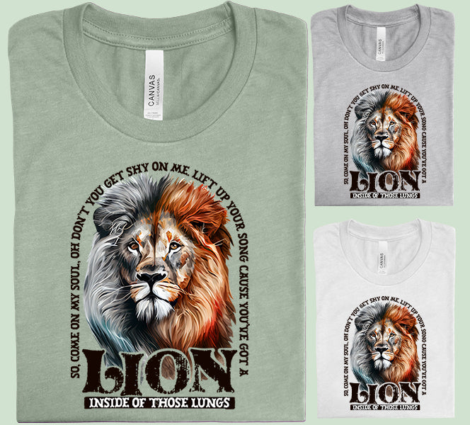 You've Got a Lion Inside of Those Lungs Graphic Tee