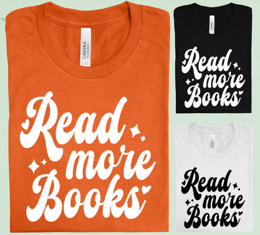 Read More Books Graphic Tee Graphic Tee