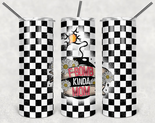 F Bomb Kinda Mom 20 oz Skinny Tumbler