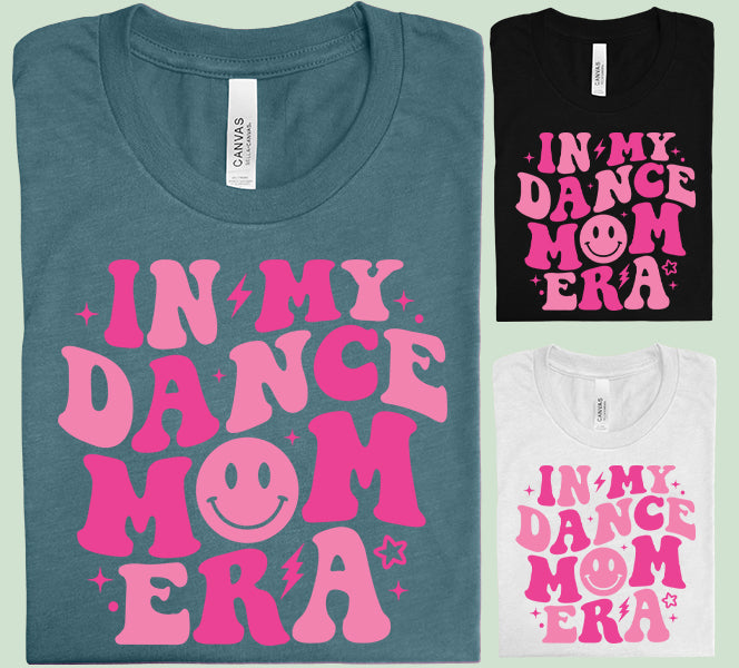 In My Dance Mom Era Graphic Tee