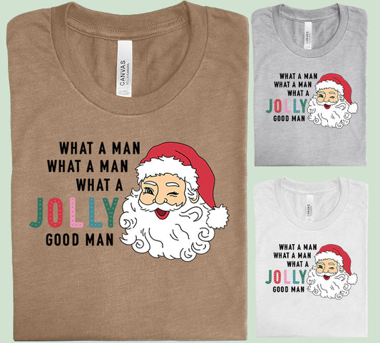 What a Jolly Good Man Graphic Tee