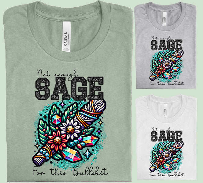 Not Enough Sage Graphic Tee