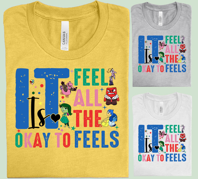 It Is Okay to Feel All the Feels Graphic Tee